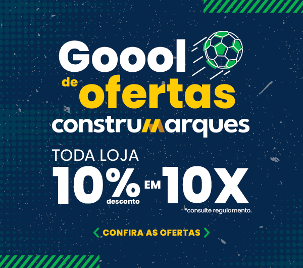 Goool de Ofertas Construmarques! Toda a Loja com 10% de desconto em 10x. confira o regulamento e as ofertas!